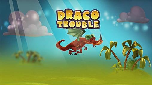 download Draco trouble apk